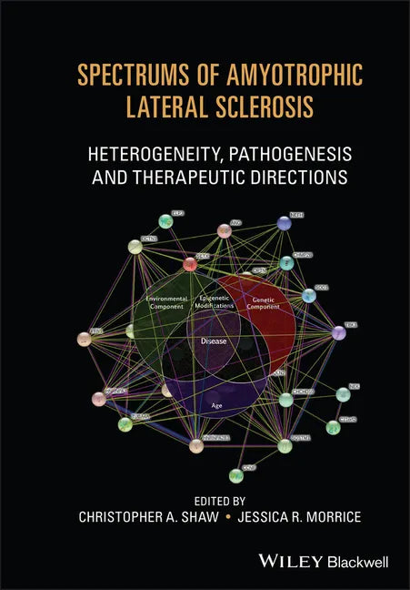 Spectrums of Amyotrophic Lateral Sclerosis: Heterogeneity, Pathogenesis and Therapeutic Directions - Hardcover