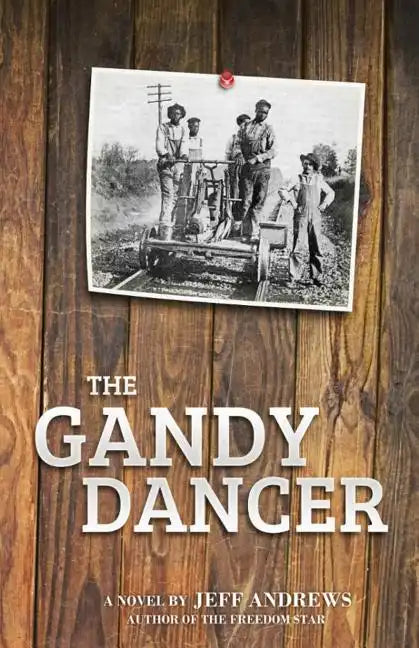 The Gandy Dancer - Paperback