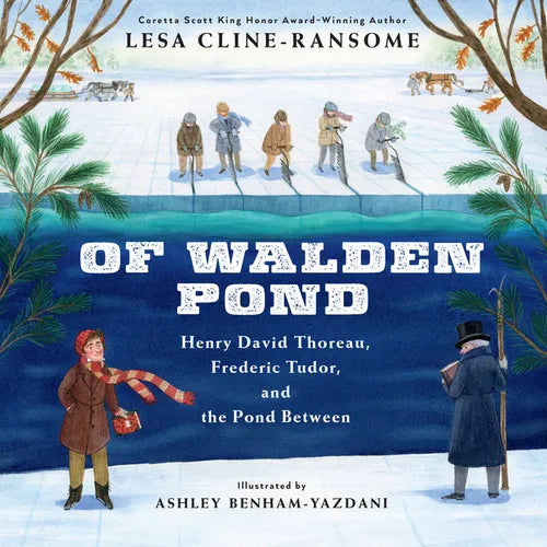 Of Walden Pond: Henry David Thoreau, Frederic Tudor, and the Pond Between - Paperback
