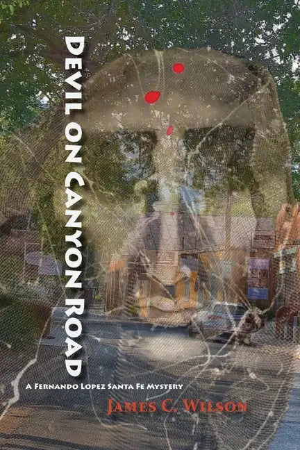 Devil on Canyon Road: A Fernando Lopez Santa Fe Mystery - Paperback