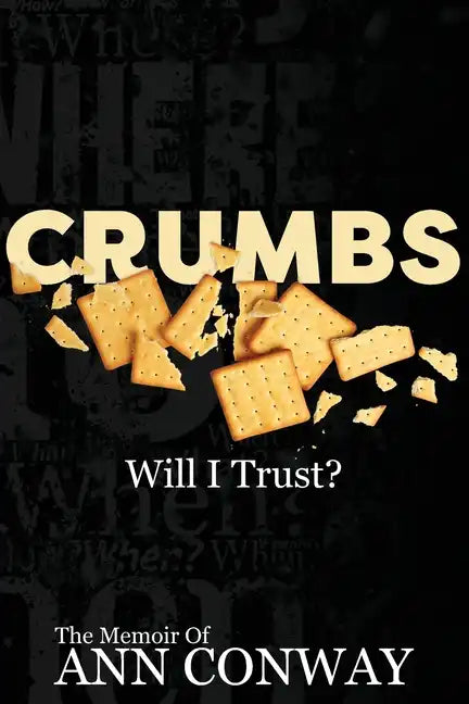 CRUMBS Will I Trust? - Paperback