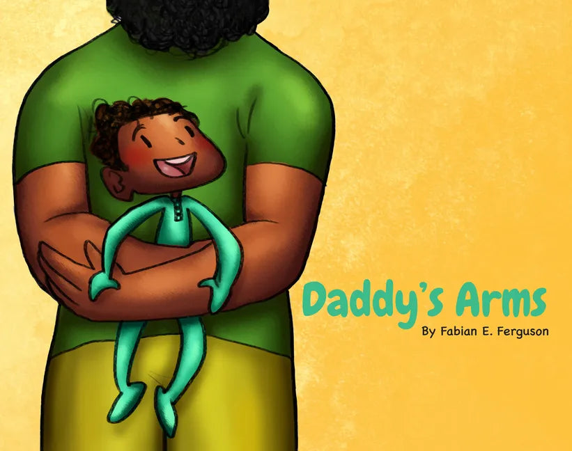 Daddy's Arms - Hardcover