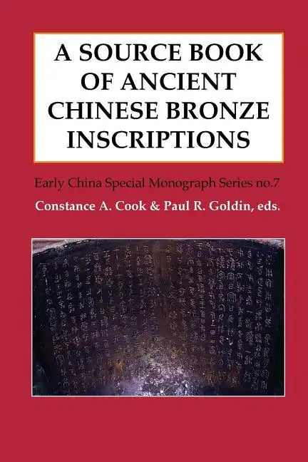 A Source Book of Ancient Chinese Bronze Inscriptions - Paperback