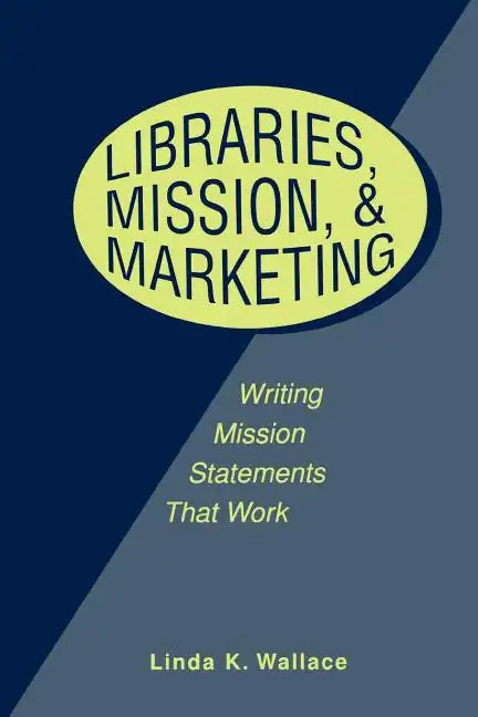 Libraries, Mission, and Marketing - Paperback