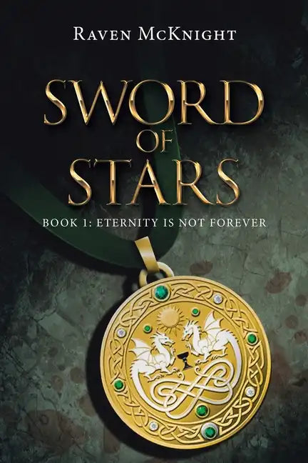 Sword of Stars: Book 1: Eternity Is Not Forever - Paperback