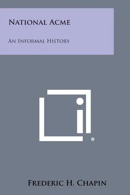 National Acme: An Informal History - Paperback