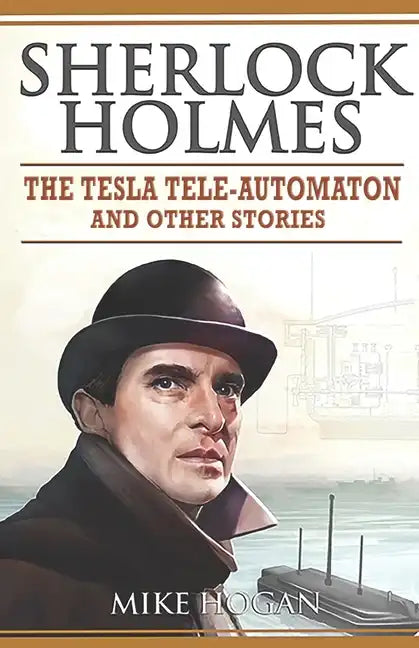 Sherlock Holmes - The Tesla Tele-Automaton: and Other Stories - Paperback