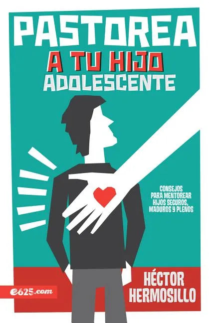 Pastorea a Tu Hijo Adolescente - Paperback