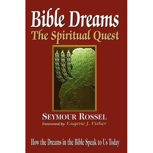 Bible Dreams: The Spiritual Quest: How the Dreams in the Bible Speak to Us Today (Revised 2nd Edition) - Paperback