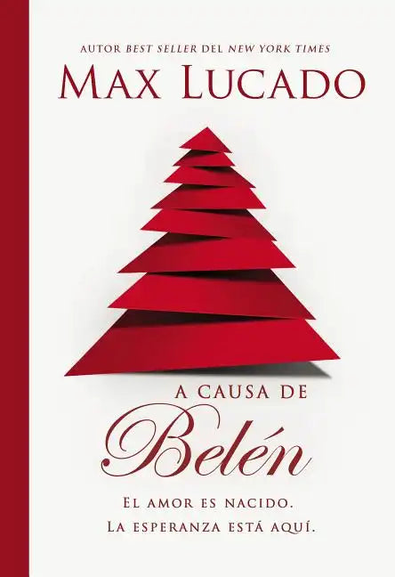 A Causa de Belén: El Amor Es Nacido. La Esperanza Está Aquí. - Paperback