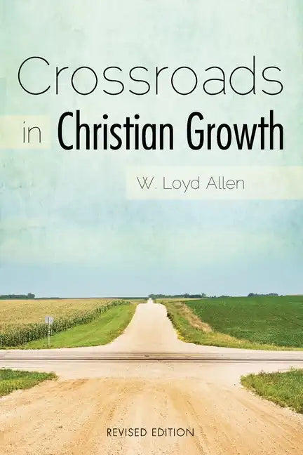 Crossroads in Christian Growth - Paperback