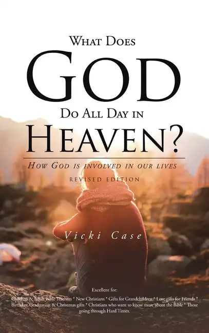 What Does God Do All Day In Heaven - Hardcover