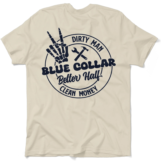 Dirty Man - Better Half T-Shirt