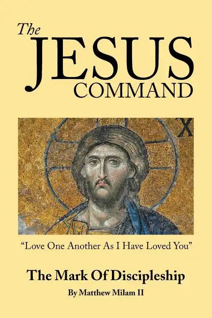 The Jesus Command: The Mark of Discipleship - Paperback
