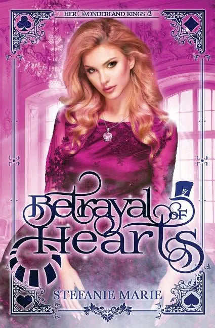 Betrayal of Hearts: A Reverse Harem Alice in Wonderland Story - Paperback