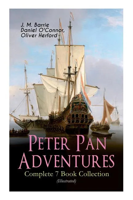 Peter Pan Adventures - Complete 7 Book Collection (Illustrated) - Paperback