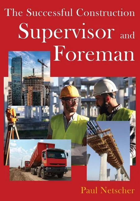 The Successful Construction Supervisor and Foreman - Paperback
