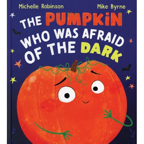 The Pumpkin Who Was Afraid of the Dark - Hardcover