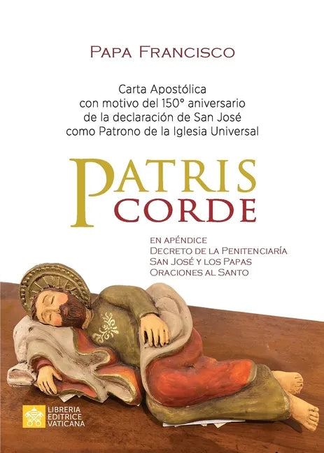Patris corde: Carta apostólica con motivo del 150.° aniversario de la declaración de san José como patrono de la Iglesia Universal - Paperback