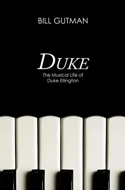 Duke: The Musical Life of Duke Ellington - Paperback
