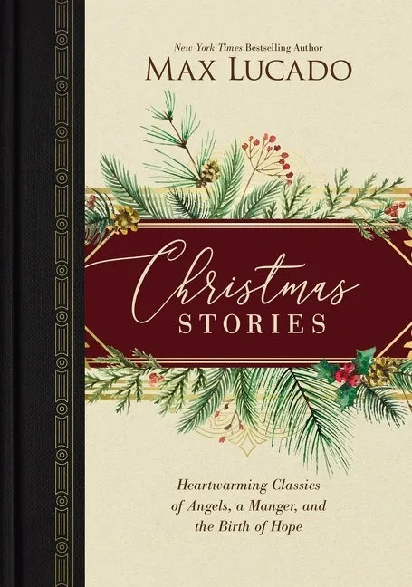 Christmas Stories: Heartwarming Classics of Angels, a Manger, and the Birth of Hope - Hardcover
