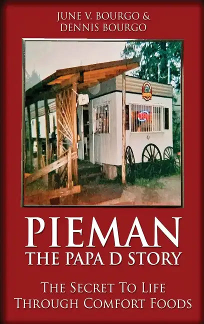 Pieman - The Papa D Story: The Secret To Life Through Comfort Foods - Hardcover
