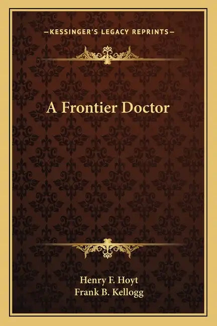 A Frontier Doctor - Paperback