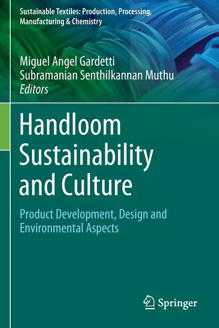 Handloom Sustainability and Culture: Product Development, Design and Environmental Aspects - Paperback