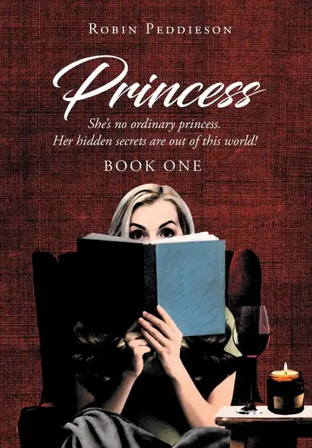 Princess: She's no ordinary princess. Her hidden secrets are out of this world! - Hardcover