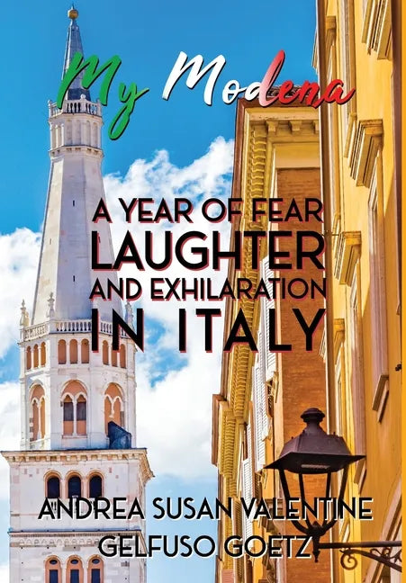My Modena: A Year of Fear, Laughter, and Exhilaration in Italy - Hardcover