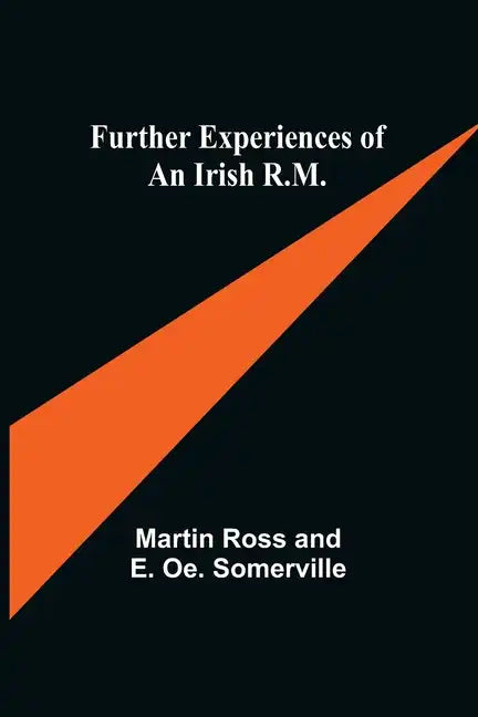 Further Experiences of an Irish R.M. - Paperback