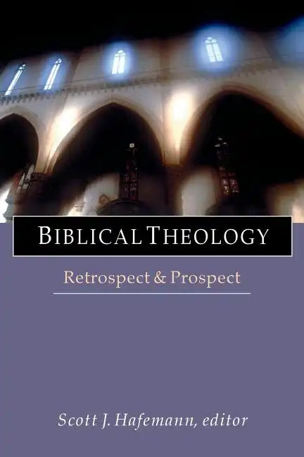 Biblical Theology: Retrospect and Prospect - Paperback
