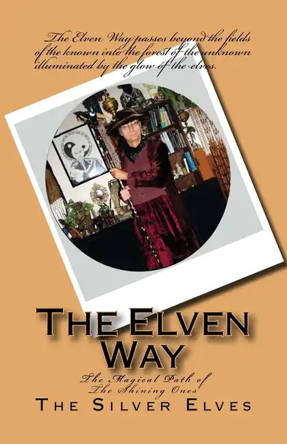 The Elven Way: The Magical Path of the Shining Ones - Paperback