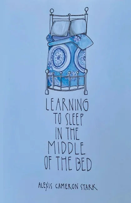 Learning to Sleep in the Middle of the Bed - Paperback