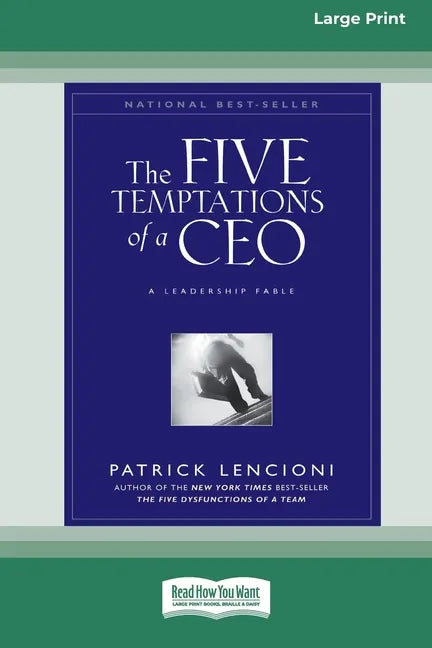 The Five Temptations of a CEO: A Leadership Fable (16pt Large Print Edition) - Paperback