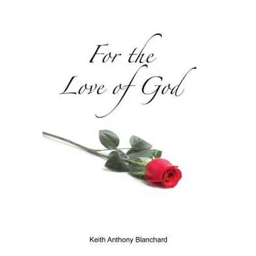 For the Love of God: A Spiritual Journey - Paperback