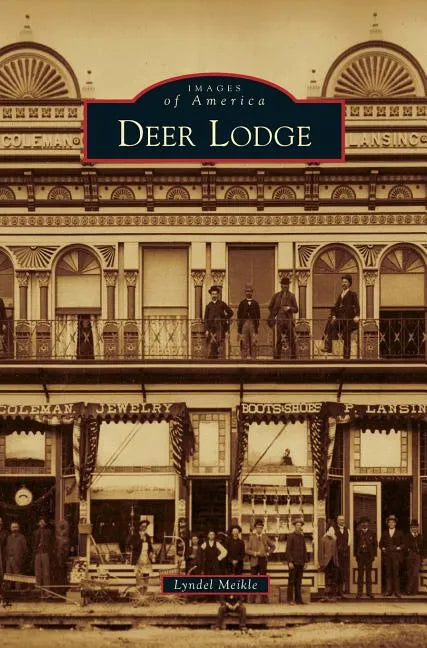 Deer Lodge - Hardcover