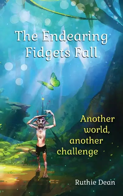 The Endearing Fidgets Fall: Another world, another challenge - Paperback