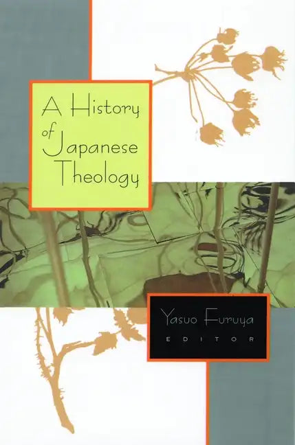 A History of Japanese Theology - Paperback