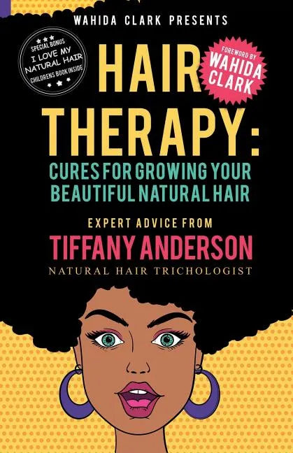 Hair Therapy: Cures For Growing Your Beautiful Natural Hair - Paperback
