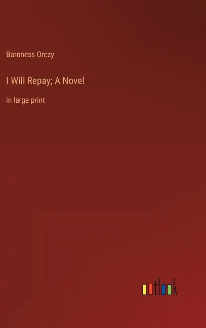 I Will Repay; A Novel: in large print - Hardcover