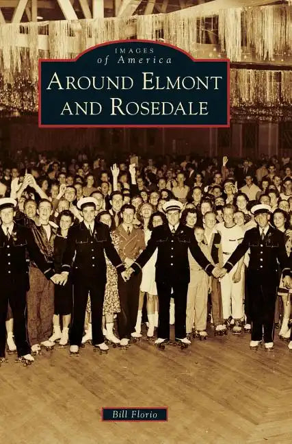 Around Elmont and Rosedale - Hardcover