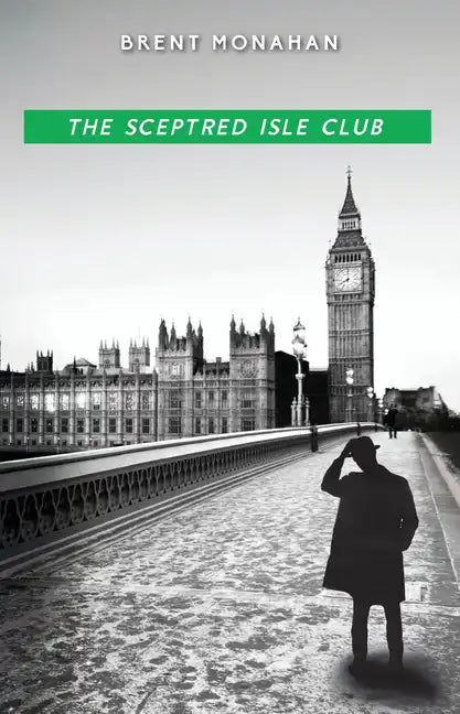 The Sceptred Isle Club: A John Le Brun Novel, Book 2 - Hardcover