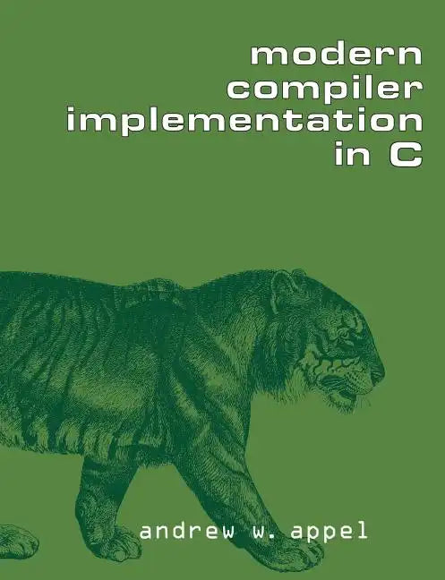 Modern Compiler Implementation in C - Paperback
