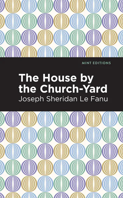 The House by the Church-Yard - Hardcover