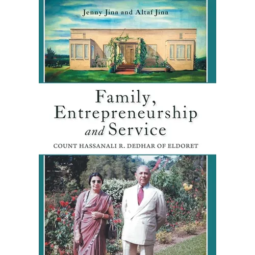 Family, Entrepreneurship and Service: Count Hassanali R. Dedhar of Eldoret - Hardcover