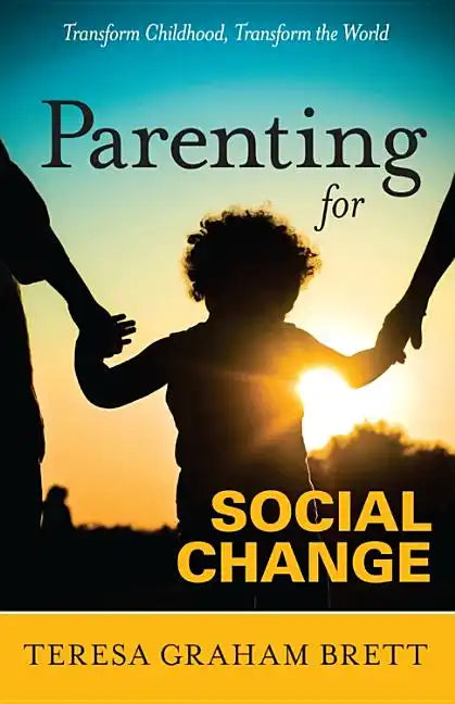 Parenting for Social Change - Paperback