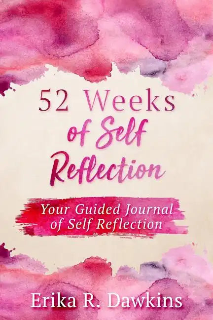52 Weeks of Self Reflection - Paperback