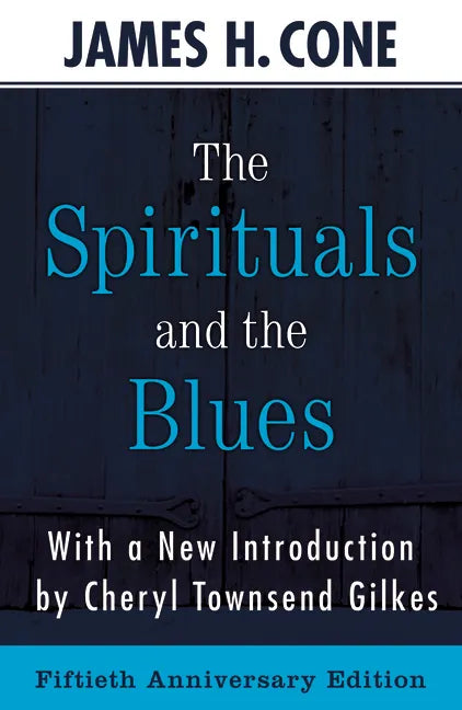 The Spirituals and the Blues - 50th Anniversary Edition - Paperback