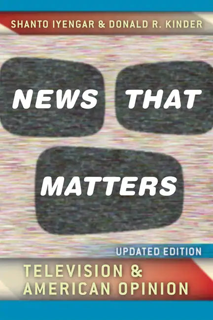 News That Matters: Television and American Opinion - Paperback